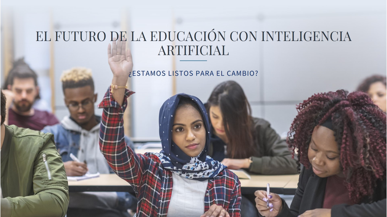 El impacto de la inteligencia artificial en el futuro de la educación: ¿estamos preparados para este cambio?